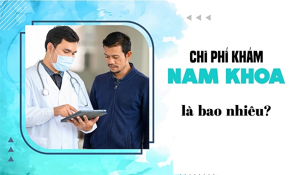 Giải mã chi phí khám nam khoa Bắc Ninh: Vì sao có người chỉ mất vài trăm, có người lên đến cả triệu?